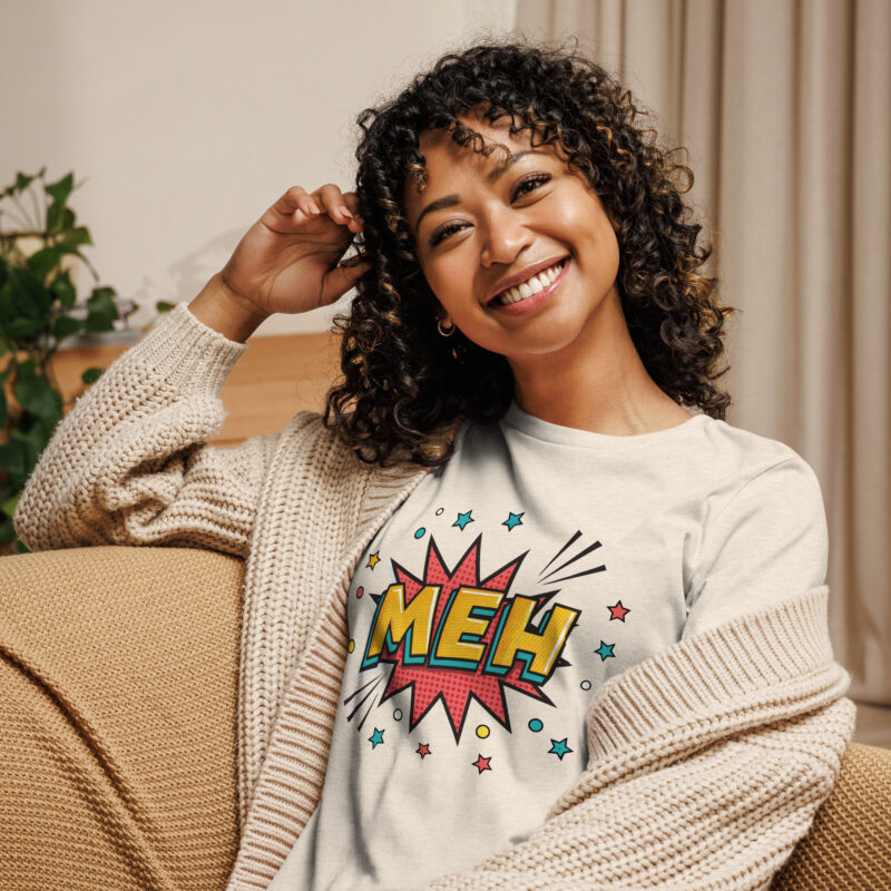 Meh Women's Relaxed T-Shirt
