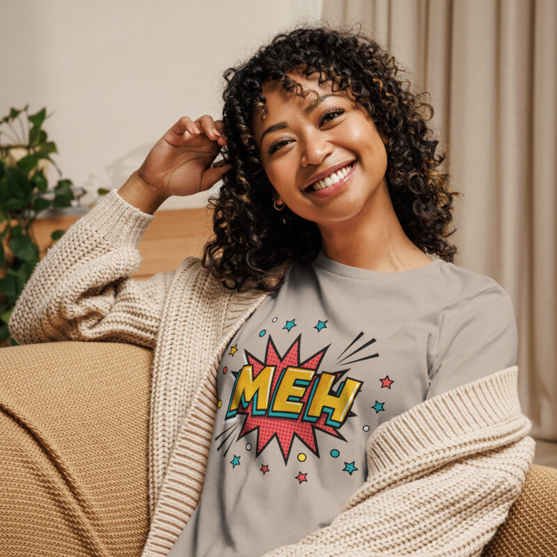 Meh Women's Relaxed T-Shirt