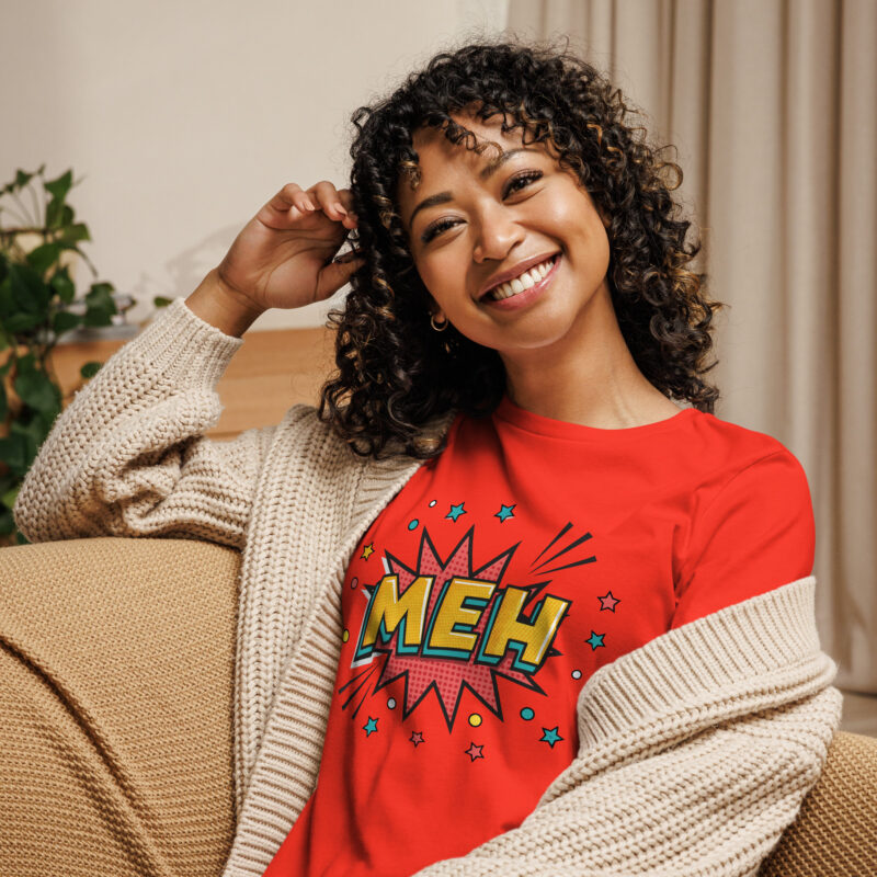 Meh Women's Relaxed T-Shirt