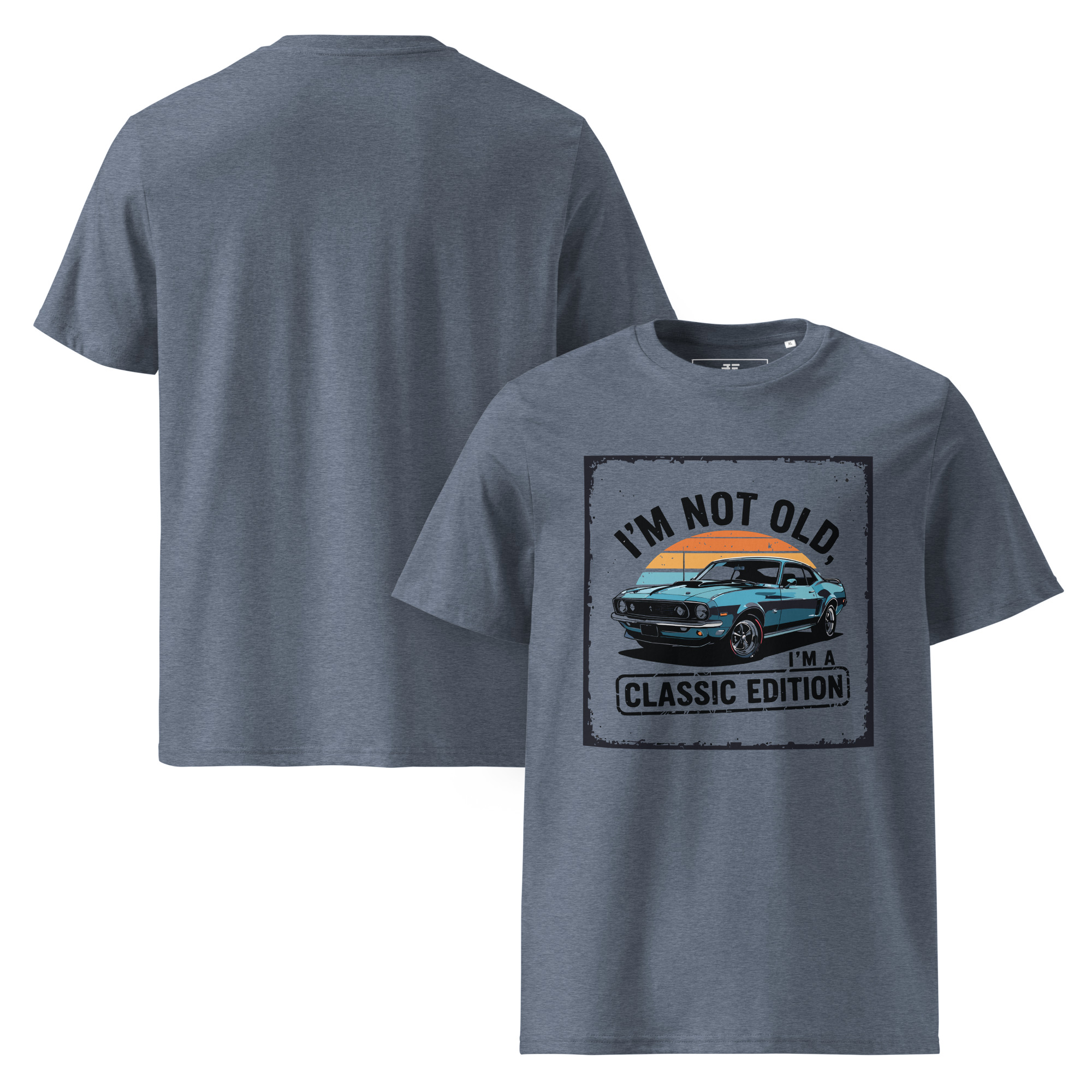 unisex-organic-cotton-t-shirt-dark-heather-blue-front-and-back-68736cfc03d5f.jpg "I’m not old, I’m a classic edition" Unisex organic cotton t-shirt