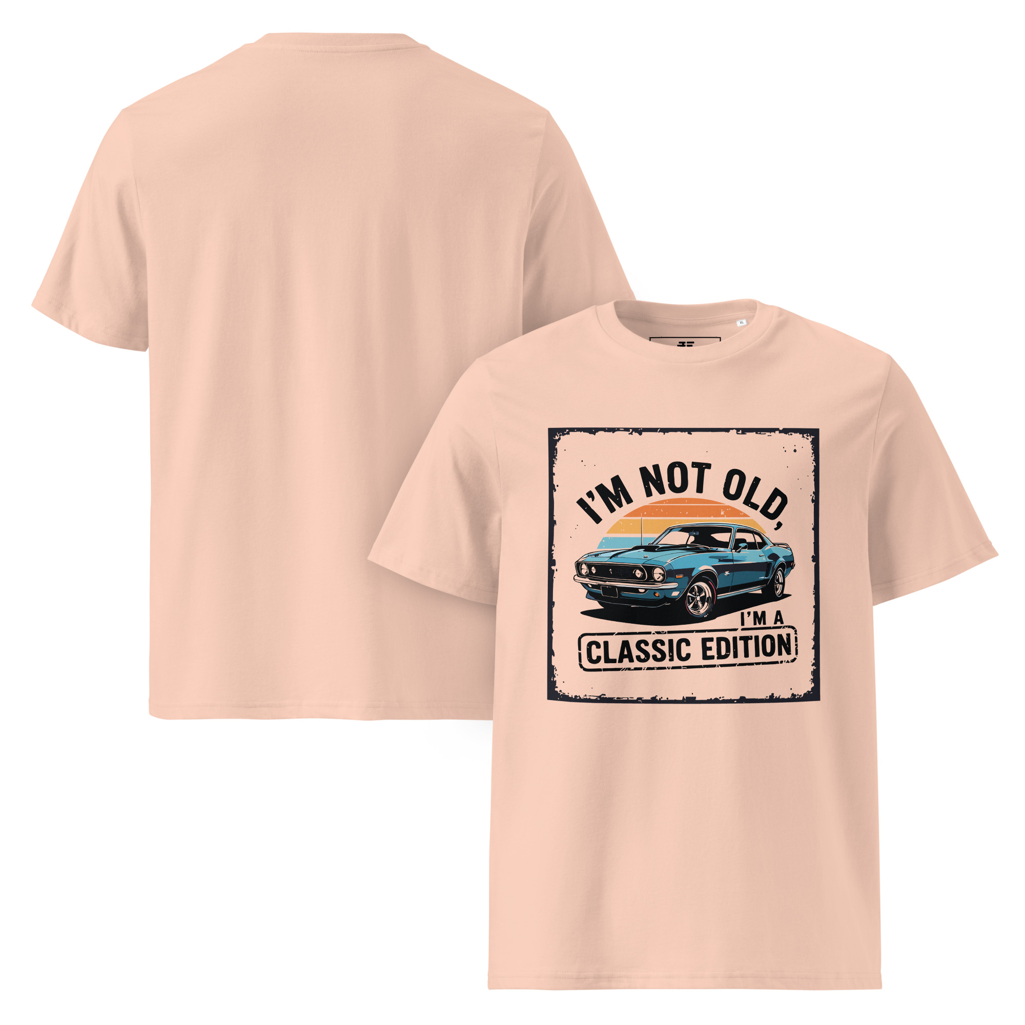 unisex-organic-cotton-t-shirt-fraiche-peche-front-and-back-68736cfc0ee9b.jpg "I’m not old, I’m a classic edition" Unisex organic cotton t-shirt