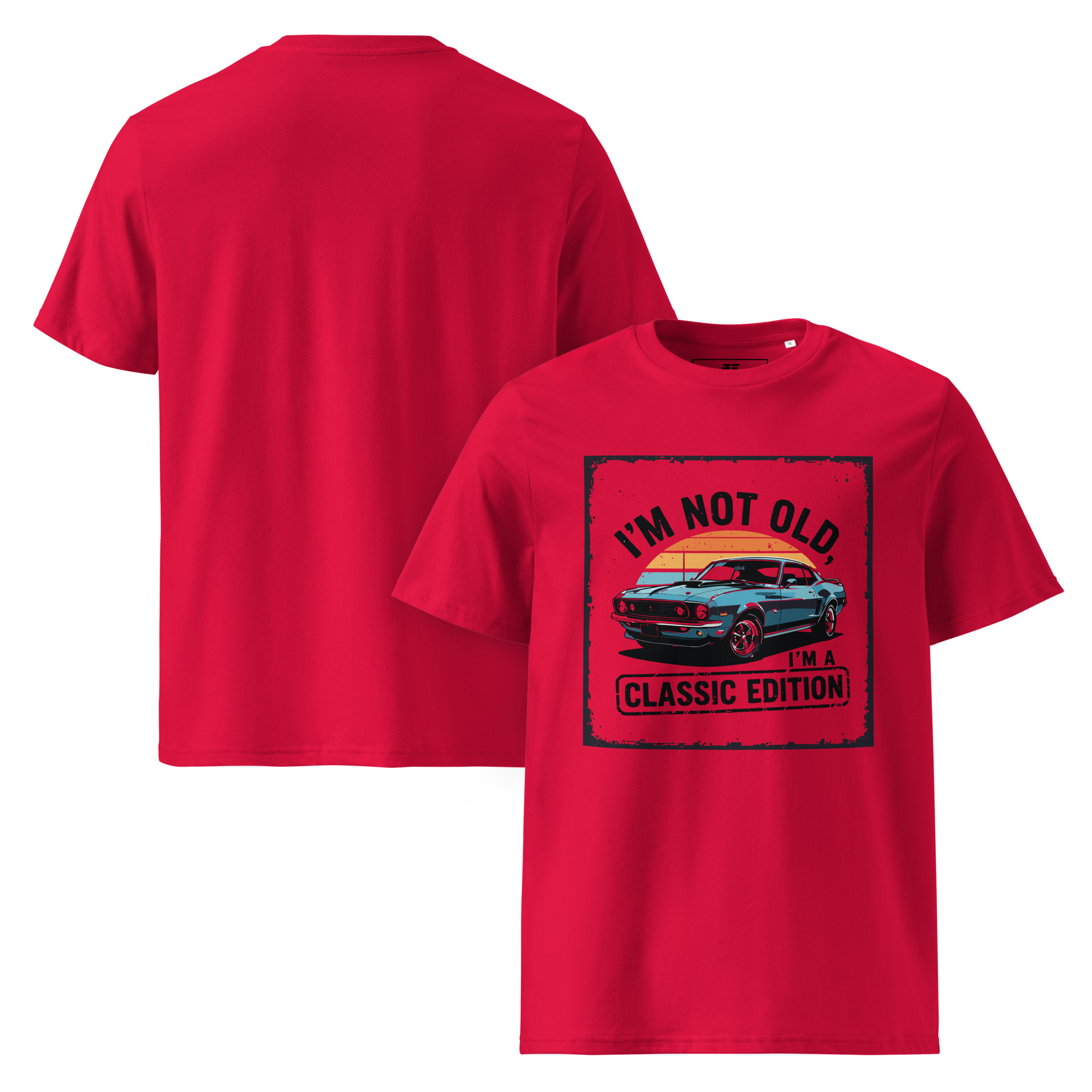 unisex-organic-cotton-t-shirt-red-front-and-back-68736cfc01672.jpg "I’m not old, I’m a classic edition" Unisex organic cotton t-shirt